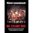 Michał Lewandowski "Na szlaku idei. Nacjonalizm NOP w świetle publikacji pisma SZCZERBIEC"