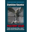 St. Kasznica "Piastowy szlak. Projekt konstytucyjny ZJ/NSZ"