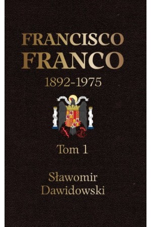 Sławomir Dawidowski "Francisco Franco" t. I - t. II