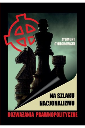 Zygmunt Cybichowski "Na szlaku nacjonalizmu"